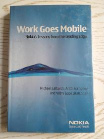 Work Goes Mobile: Nokia's Lessons from the Leading Edge[专注移动：Nokia 领先优势之道 英文原版书]