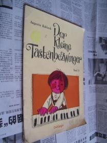 Der  Kleine  Tastenbezwinger【德文原版：儿童钢琴征服，五线谱】