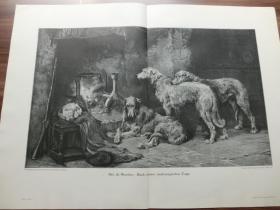 【现货 包邮】1900年巨幅木刻版画《猎犬在忙碌了一天之后》（Nach einem anstrengenden Tage）尺寸约56*41厘米 （货号 300852）