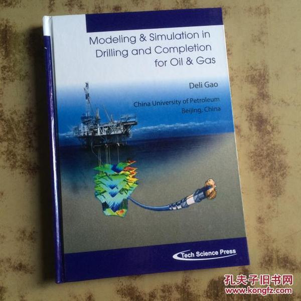 Modeling & Simulation in Drilling and Completion for Oil & Gds（16开精装英文）