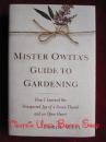 Mister Owita's Guide to Gardening: How I Learned the Unexpected Joy of a Green Thumb and an Open Heart（货号TJ）