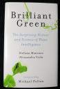 Brilliant Green: The Surprising History and Science of Plant Intelligence（精装）（现货，实拍书影）