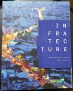 Infratecture: Infrastructure by Design（基础设施设计 英文原版）