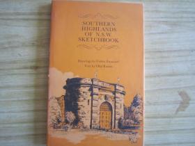 SOUTHERN HIGHLANDD OF N.S W.SKETCHBOOK(英文原版 精装带插图 详情见图 ）