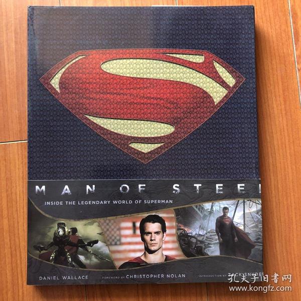 Man of Steel  :  Inside the Legendary World of Superman  (12开软精装 有护封 铜版彩印)