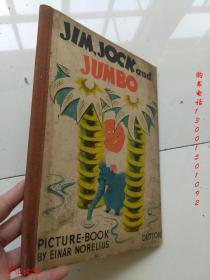 Jim Jock and Jumbo （英文原版 1946年大开本彩色精装）