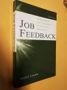 英文                工作反馈：给予，寻求和使用反馈以提高绩效   Job Feedback: Giving, Seeking, and Using Feedback for Performance Improvement (Applied Psychology)