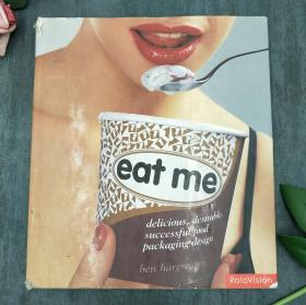 Eat ME: Successful, Seductive Food Packaging Design