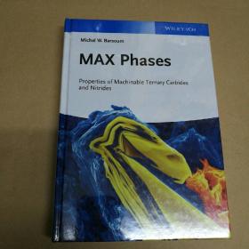最大相：可加工三元碳化物和氮化物的特性（精装 塑封 原版）MAX Phases: Properties of Machinable Ternary Carbides and Nitrides