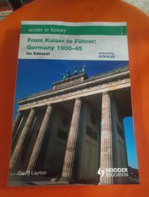 Access To History: From Kaiser To Fuhrer: Germany 1900-1945 For Edexcel