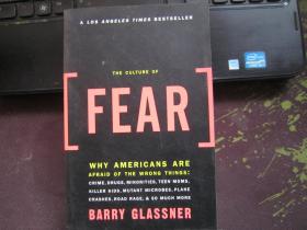 The Culture of Fear: Why Americans Are Afraid of the Wrong Things