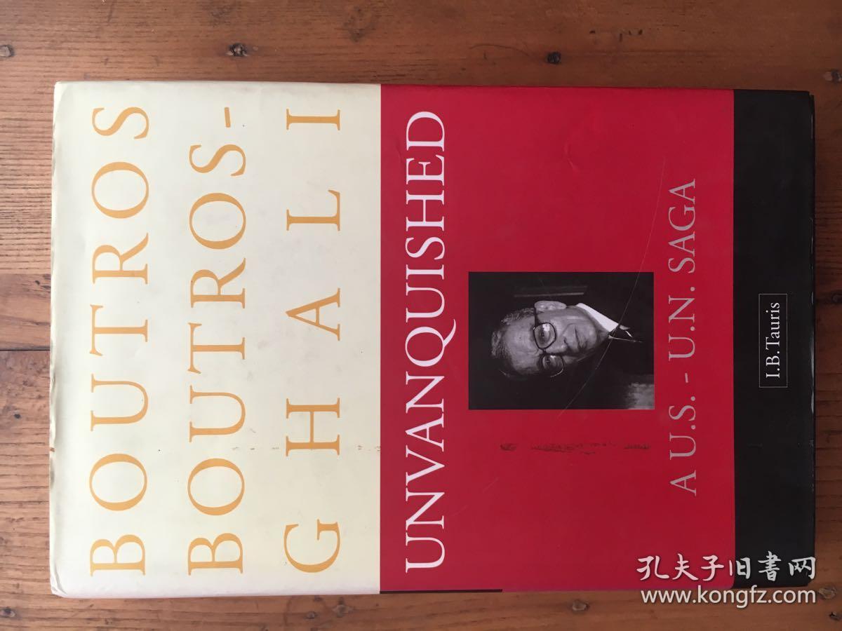 Unvanquished 《不屈不撓》（永不言敗:加利回憶錄） 前聯(lián)合國(guó)秘書長(zhǎng)布特羅斯·加利在其回憶錄 【英文原版 精裝】