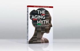 衰老的迷思The Aging Myth：Unlocking the Mysteries of Looking and Feeling Young