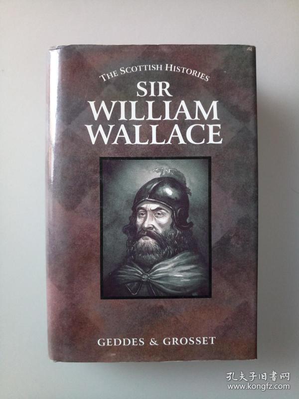 英文原版 精装 Sir William Wallace （The Scotish Histories）