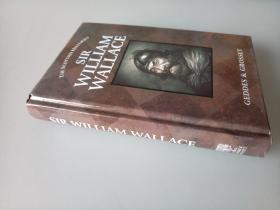 英文原版 精装 Sir William Wallace （The Scotish Histories）