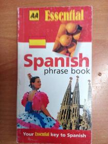 Spanish Phrase Book (AA Essential Phrase Book) 西班牙语短语手册 （英文、西班牙文对照 36开本）