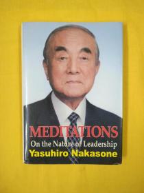MEDITAIONS on the nature of leadership yesuhiro nakasone（精装）英文原版