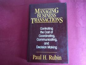 Managing Business Transactions: Controlling the Cost of Coordinating, Communicating and Decision Mak