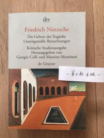 悲剧的诞生+不合时宜的沉思 Die Geburt der Tragödie; Unzeitgemaeße Betrachtungen KSA 尼采著作集1