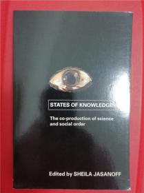 States of Knowledge: The Co-production of Science and the Social Order （知识的现状:科学与社会秩序的共同产物）研究文集