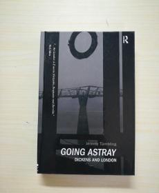 GOING ASTRAY DICKENS AND LONDON