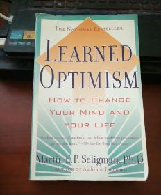 LEARNED OPTIMISM: HOE TO CHANGE YOUR MIND AND YOUR LIFE