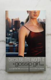 Because I'm worth it a Gossip Girl novel