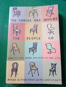 the chairs are where the people go