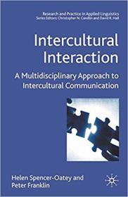 Intercultural Interaction: A Multidisciplinary Approach to Intercultural Communication 9781403986313