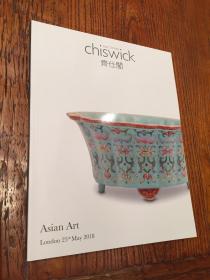 Chiswick 齐仕阁  伦敦 2018年5月25日 亚洲艺术品 瓷器 玉器 织绣等