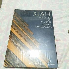 Xi\an Legacies of Ancient Chinese Civilization