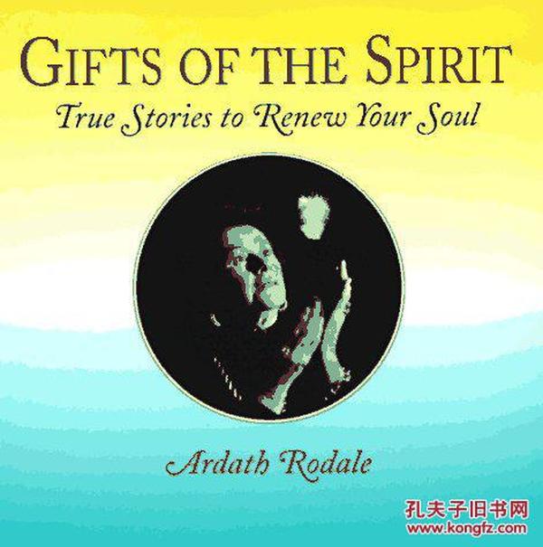 Gifts of the Spirit: True Stories to Renew Your Soul