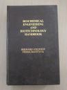 Biochemical Engineering and Biotechnology Handbook（生物化学工程和生物技术手册）【英文精装版】