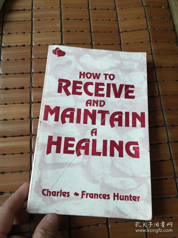 How to receive and maintain a healing