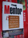 The mentor:15 keys to success in Sales,business and life