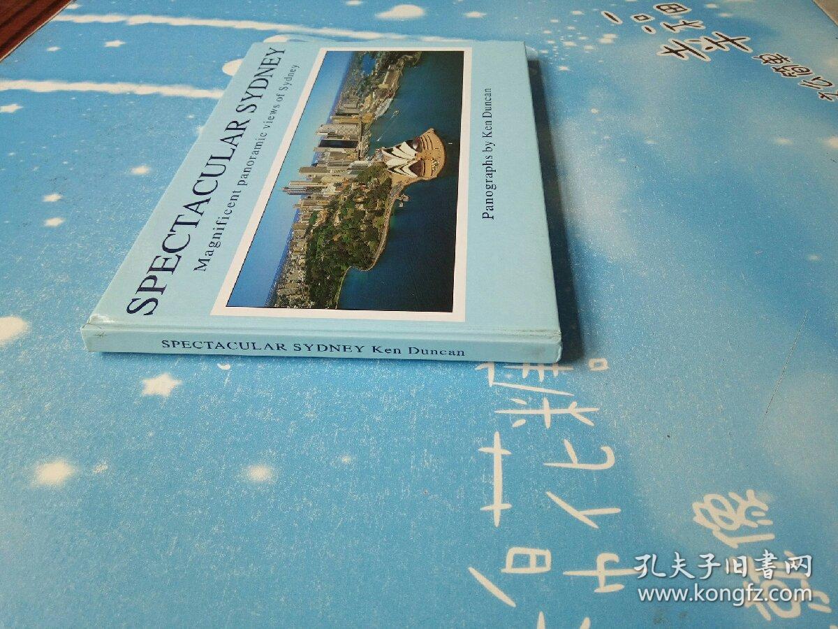 SPECTACULAR SYDNEY PANOGRAPHS BY KEN DUNCAN【精装英文版】
