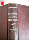 《THE THEORY OF ATOMIC COLLISIONS》原子冲击理论 英文版    A 28