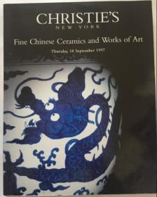 christies 纽约佳士得 1997年9月18日 重要中国瓷器及艺术品拍卖图录 fine chinese ceramics and works of art 青铜器 陶瓷 玉器 佛像 家具