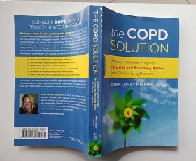 The Copd Solution: A Proven 10-Week Program for Living and Breathing Better with Chronic Lung Disease 慢性阻塞性肺疾病的解决方案（英文原版）