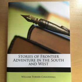 Stories of Frontier Adventure in the South and West