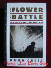 The Flower of Battle: How Britain Wrote the Great War（货号TJ）