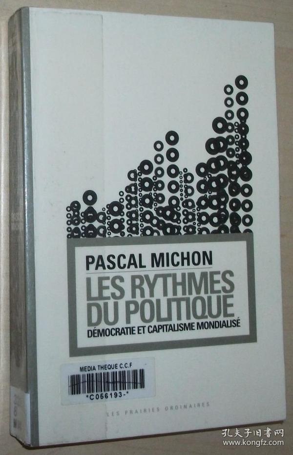 法语原版书 Les rythmes du politique. Démocratie et capitalisme mondialisé Broché – 2007 de Pascal Michon  (Auteur)