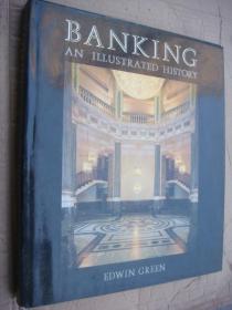 BANKING:AN ILLUSTRATED HISTORY：<银行历史图说〉 英文原版 10开大精装（具体尺寸如下）  图文非常精致。见过最好的银行历史版本