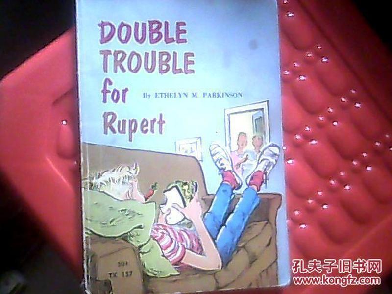 DOUBLE TROUBLE for Rupert 鲁伯特的双重烦恼