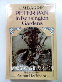 全品1986年版/布面精装/彩色书衣/RACKHAM彩色、黑白经典插图本/柏瑞《小飞侠彼得•潘在肯辛顿花园》James Matthew Barrie- Peter Pan in Kensington Gardens. Illustrated by Arthur Rackham