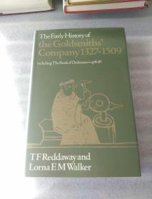 The Early History of the Goldsmiths's Company 1327-1509（金匠公司的早期历史）英文原版  1975年版
