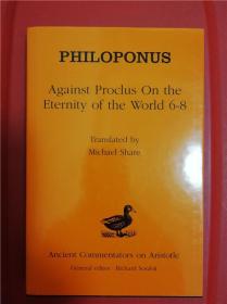 Philoponus: Against Proclus On the Eternity of the World 6-8 （菲罗帕纳斯：反对普罗克鲁斯《论世界永恒》6-8）