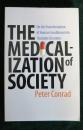The Medicalization of Society: On the Transformation of Human Conditions into Treatable Disorders（实拍书影，国内现货）