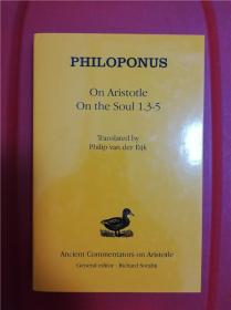 Philoponus：on "Aristotle on the Soul 1.3-5" （菲罗帕纳斯：论亚里士多德《论灵魂》1.3-5）