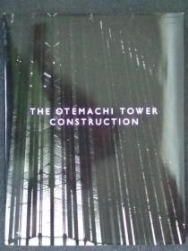 外文摄影画册:THE OTEMACHI TOWER CONSTRUCTION(大手町大厦建设)